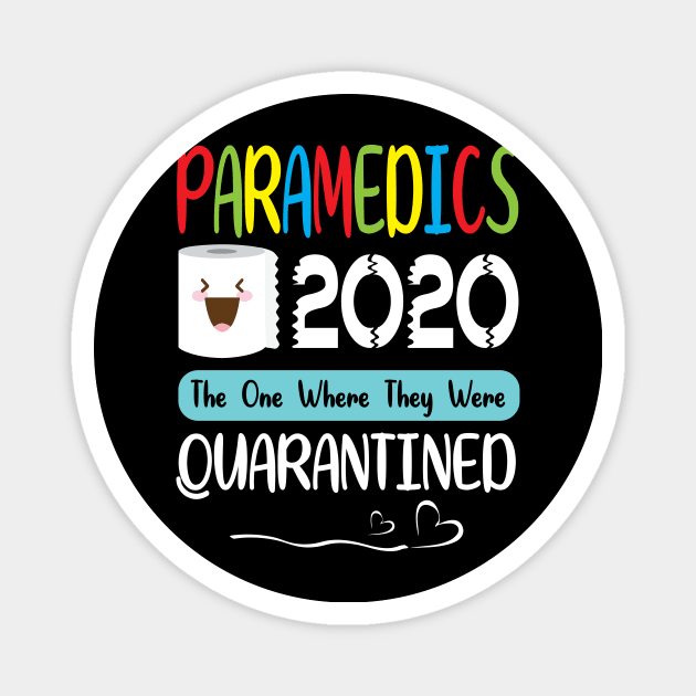 Paramedics Toilet Paper Face 2020 The One Where They Were Quarantined Fighting Coronavirus 2020 Magnet by joandraelliot